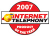 Internet Telephony 2007 Product of the Year